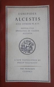 Euripides: Alcestis and Other Plays