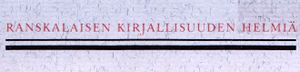Ranskalaisen Kirjallisuuden Helmiä