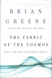The Fabric of the Cosmos: Space, Time, and the Texture of Reality
