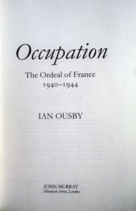 Occupation: The Ordeal of France 1940-1944
