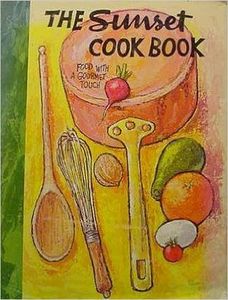 The Sunset Cookbook: Food with a Gourmet Touch
