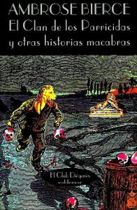 El Clan de los Parricidas y otras historias macabras