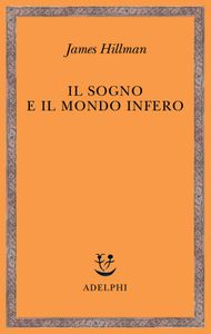 Il Sogno E Il Mondo Infero