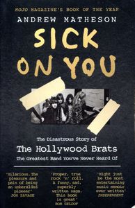 Sick on You: The Disastrous Story of Britain's Great Lost Punk Band