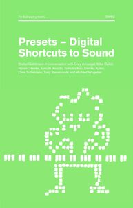 Presets – Digital Shortcuts to Sound