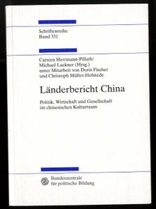 Länderbericht China: Politik, Wirtschaft und Gesellschaft im Chinesischen Kulturraum, Schriftenreihe  Band 351