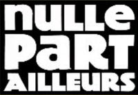 Nulle Part Ailleurs