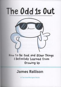 The Odd 1s Out: How to Be Cool and Other Things I Definitely Learned from Growing Up
