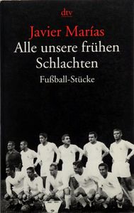 Alle unsere frühen Schlachten - Fussball-Stücke