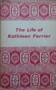 The Life of Kathleen Ferrier