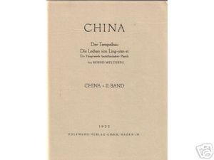 China - II. Band: Der Tempelbau - Die Lochan von Ling-yan-si; Ein Hauptwerk buddhistischer Plastik