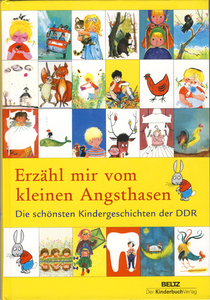 Erzähl mir vom kleinen Angsthasen: Die schönsten Kindergeschichten der DDR
