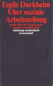 Über soziale Arbeitsteilung, Studie über die Organisation höherer Gesellschaften