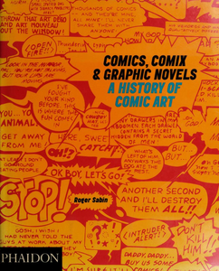 Comics, Comix & Graphic Novels: A History of Comic Art