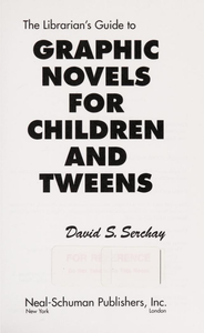 The Librarian's Guide to Graphic Novels for Children and Tweens