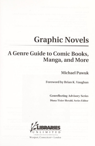 Graphic Novels: A Genre Guide to Comic Books, Manga, and More
