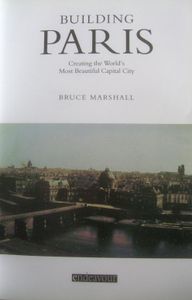 Building Paris: Creating the World's Most Beautiful Capital City