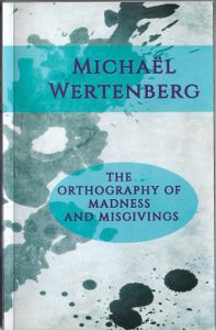 The Orthography of Madness and Misgivings