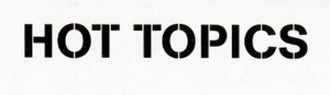 Hot Topics