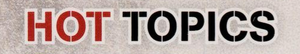 Hot Topics