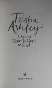 A Good Heart is Hard to Find