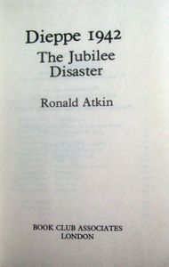 Dieppe 1942: The Jubilee Disaster