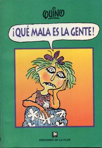 ¡Qué Mala Es La Gente!