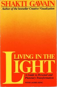 Living in the Light: A Guide to Personal and Planetary Transformation