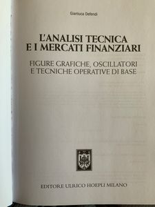 L'analisi tecnica e i mercati finanziari. Figure grafiche, oscillatori e tecniche operative di base