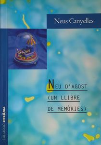 Neu d'agost (Un llibre de memòries)