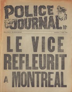 Police Journal: Le Vice Refleurit à Montréal