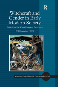 Witchcraft and Gender in Early Modern Society: Finland and the Wider European Experience