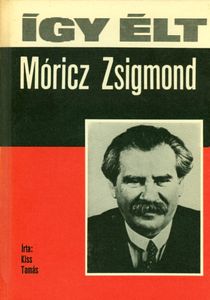 Így élt Móricz Zsigmond