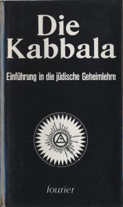 Die Kabbala - Einführung in die jüdische Geheimlehre