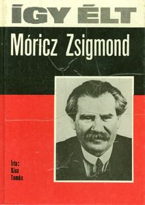 Így élt Móricz Zsigmond