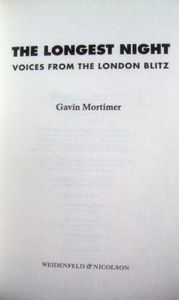 The Longest Night 10-11 May 1941: Voices from the London Blitz