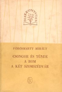 Csongor és Tünde / A rom / A két szomszédvár
