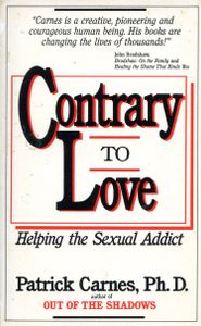 Contrary to Love: Helping the Sexual Addict