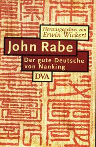 John Rabe: Der gute Deutsche von Nanking