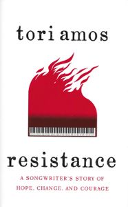Resistance: A Songwriter's Story of Hope, Change, and Courage