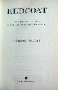Redcoat: The British Soldier in the Age of Horse and Musket