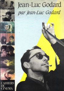 Jean-Luc Godard par Jean-Luc Godard
