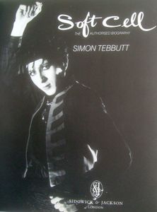 Soft Cell: The Authorised Biography