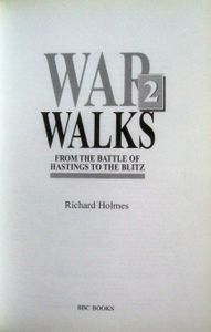 War Walks 2: From the Battle of Hastings to the Blitz
