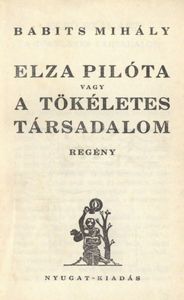 Elza pilóta vagy a tökéletes társadalom