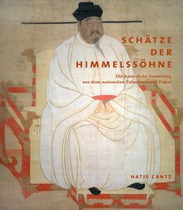 Schätze der Himmelssöhne: Die kaiserliche Sammlung aus dem Nationalen Palastmuseum, Taipeh. Die Großen Sammlungen