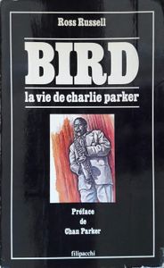 Bird - La vie de Charlie Parker