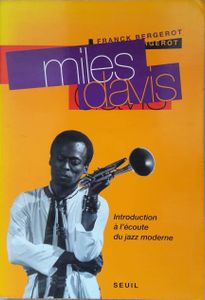 Miles Davis. Introduction à l'écoute du jazz moderne