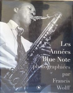 Les années Blue Note photographiées par Francis Wolff
