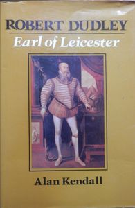 Robert Dudley: Earl of Leicester